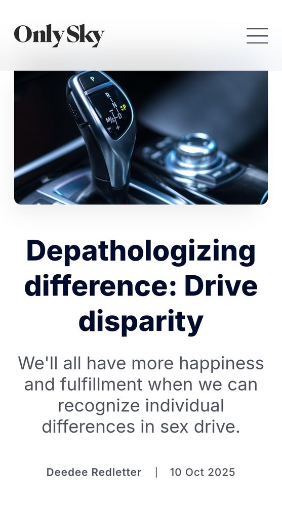 Site header: OnlySky
Article title: "Depathologizing difference: Drive disparity"
Tagline: "We'll all have more happiness and fulfillment when we can recognize individual differences in sex drive."
Byline: Deedee Redletter