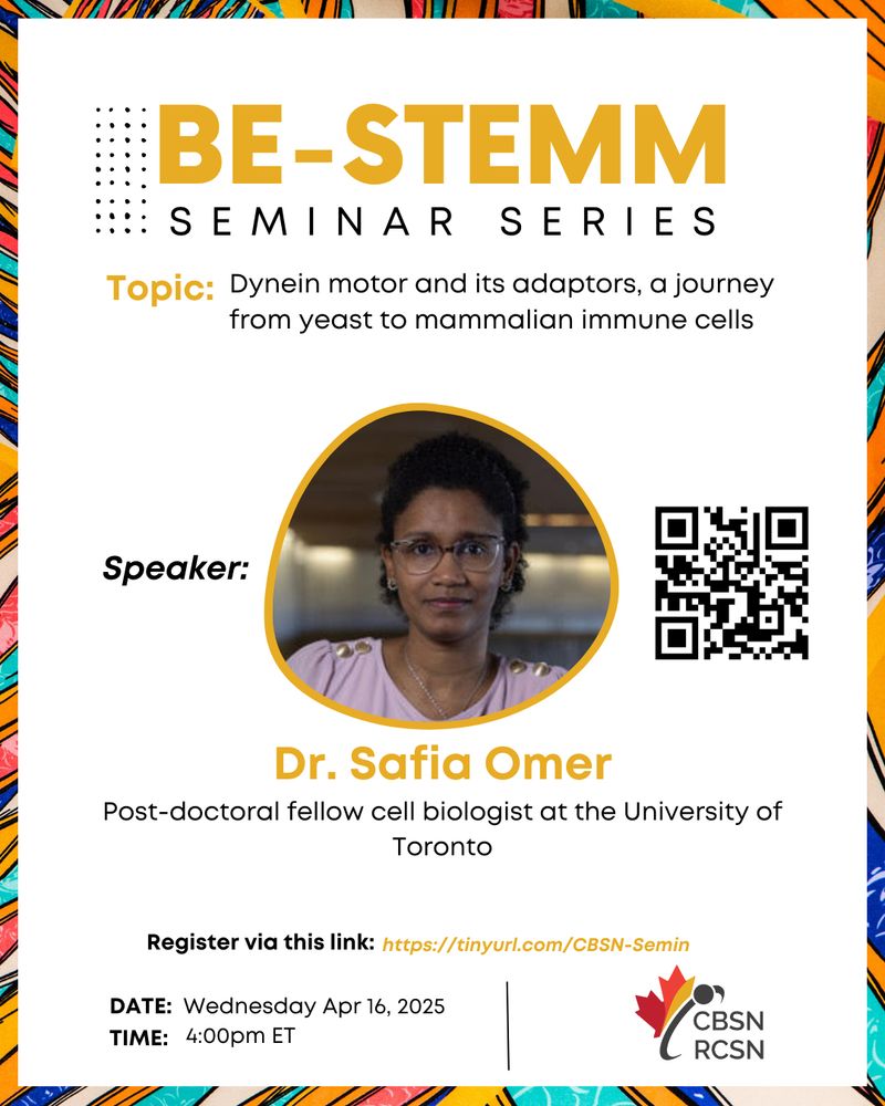 Poster for the BE-STEMM seminar series shows a woman scientist and the date and time of the seminar, Wednesday April 16, 2025 at 4pm ET. Poster is white with multi-coloured border and the logo of the Canadian Black Scientists Network in the corner.