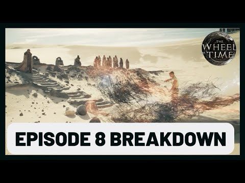 Breaking Down The Finale! - Episode 8 Breakdown: Wheel of Time Season 3