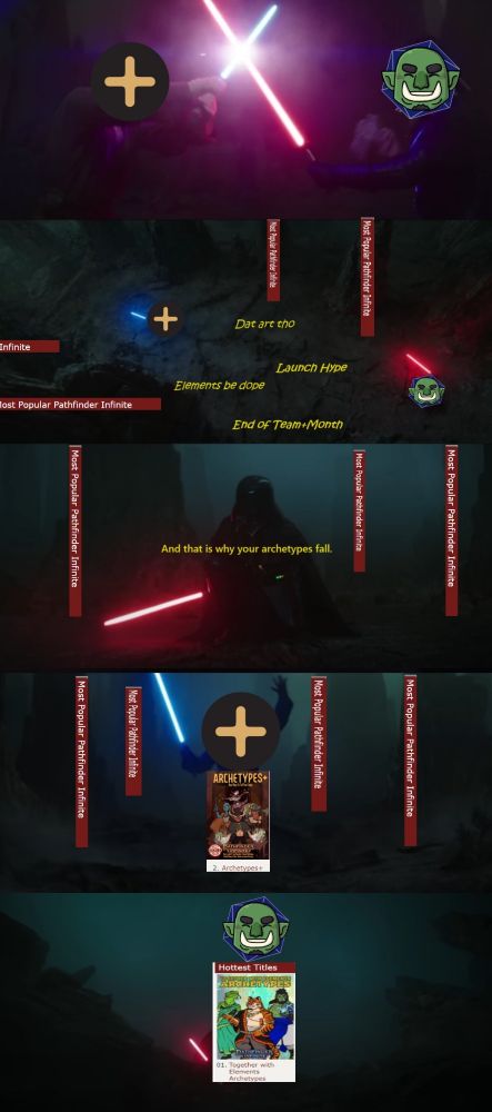 A star wars meme of rhe fight of obi wan and Vader where Vader throws obi wan in a hole, representing We're Strong Together team's most recent release taking the number 1 spot on Pathfinder Infinite from Team+ Archetypes+