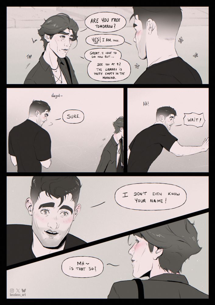 Fan comic of Jayvik in modern uni setting - Page 3/4

Viktor charmingly suggests that Jayce meets him in the library the next day. Jayce accepts on the spot, his cheeks rosy and his head in the clouds.
As Viktor is leaving, Jayce snaps out of his daze and calls out to him: he still doesn't know his name.

Viktor looks over his shoulder, a mischievous look on his face... And enigmatically asks him if that's the case.