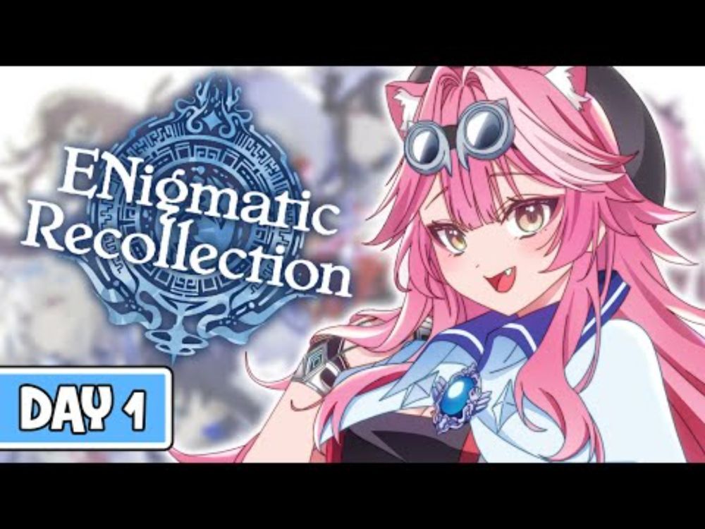 【ENigmatic Recollection】LET'S BEGIN, NEW ADVENTURES AHEAD!