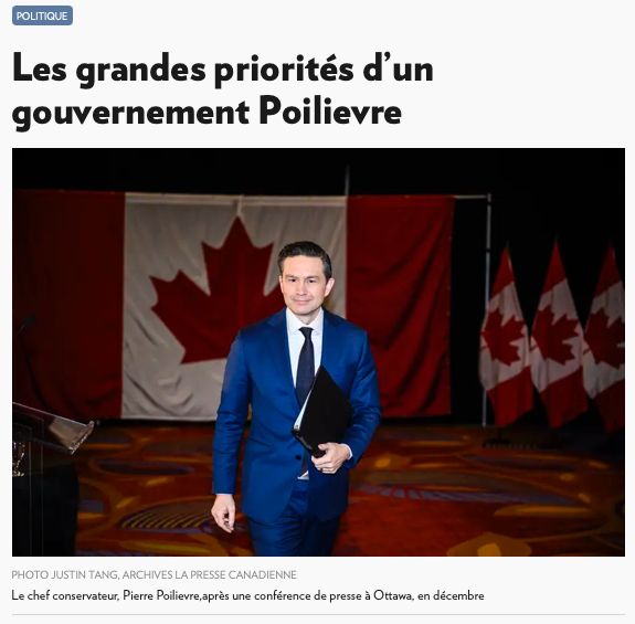 Article de La Presse avec une photo de Pierre Poilievre, le titre est "Les grandes priorités d'un gouvernement Poilievre".
