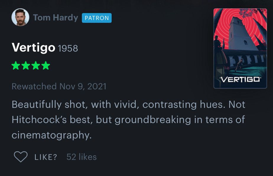 Film critic Tom Hardy declares of Alfred Hitchcock’s VERTIGO “Beautifully shot, with vivid, contrasting hues. Not Hitchcock’s best, but groundbreaking in terms of cinematography.” lol, lmao