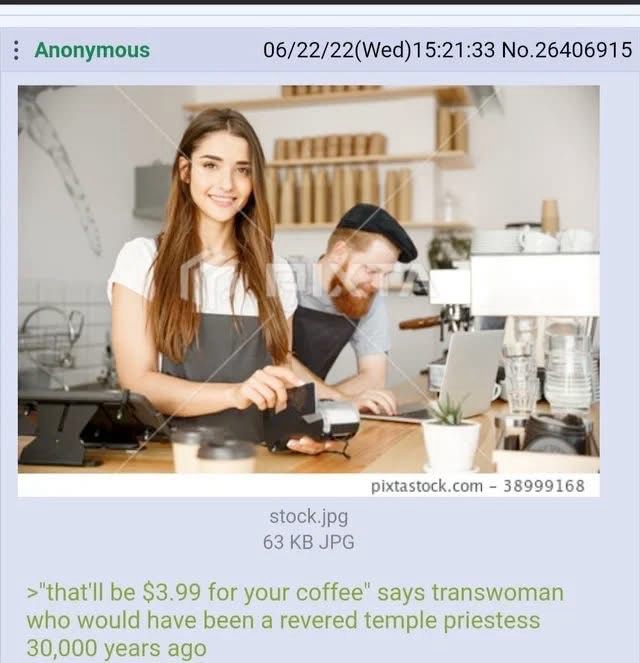 “That’ll be $3.99 for your coffee” says trans woman who would have been a revered temple priestess 30,000 years ago