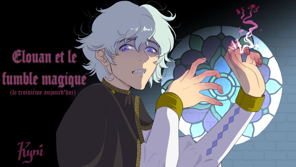 A white haired mage looks genuinely frightened while a pink magic spell coming out of his fingers obviously goes wrong... The title on the left says : "Elouan et le fumble magique (le troisième aujourd'hui)"