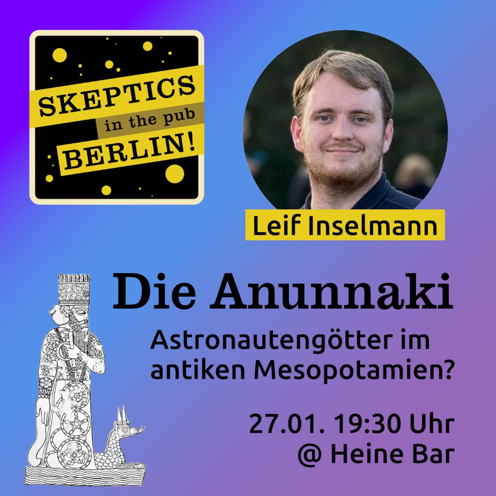 Ankündigung mit Referentenportrait. Text: Leif Inselmann: Die Anunnaki - Astronautengötter im antiken Mesopotamien? 27.01. 19:30 Uhr @ Heine Bar