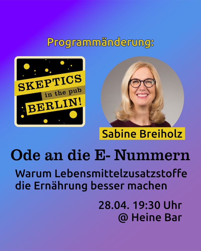 Ankündigung mit Portraitfoto von Sabine Breiholz:
Ode an die E- Nummern - Warum Lebensmittelzusatzstoffe
die Ernährung besser machen

28.04. 19:30 @ Heine Bar