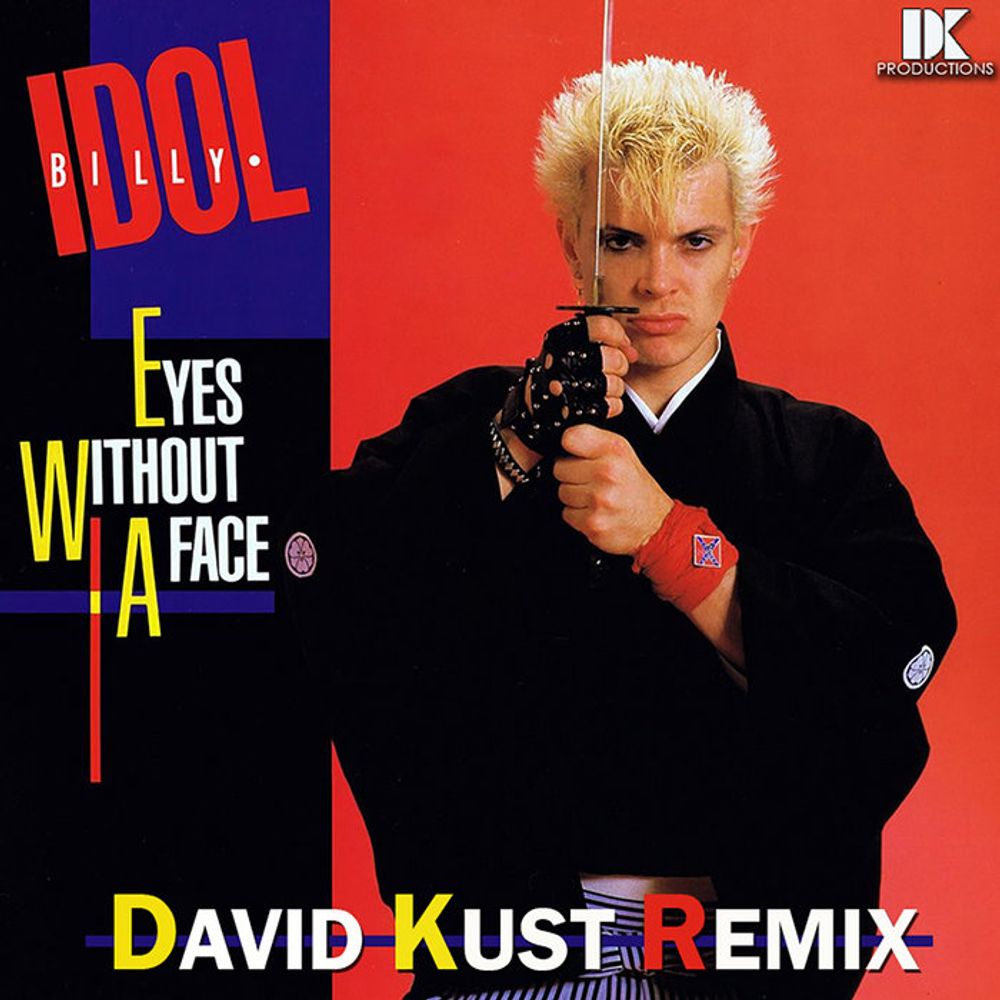 Billy Idol - Eyes Without A Face (David Kust Remix), by David Kust