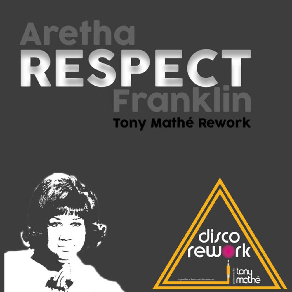 Aretha Franklin - Respect (Tony Mathe Rework), by Tony Mathe