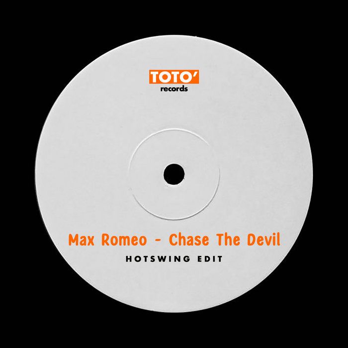 Max Romeo - Chase The Devil (Hotswing Edit), by Totò