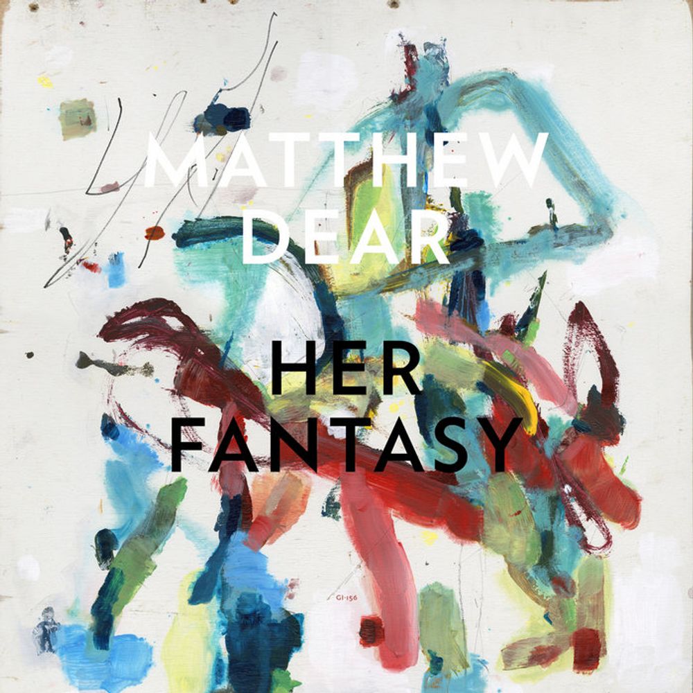 Her Fantasy, by Matthew Dear