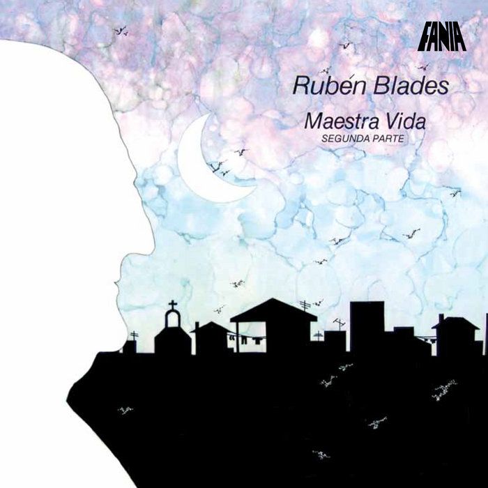 Maestra Vida: Segunda Parte, by Rubén Blades