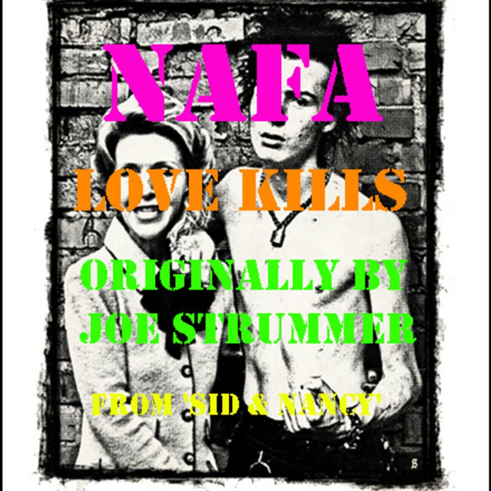 LOVE KILLS (originally by Joe Strummer), by Nafa