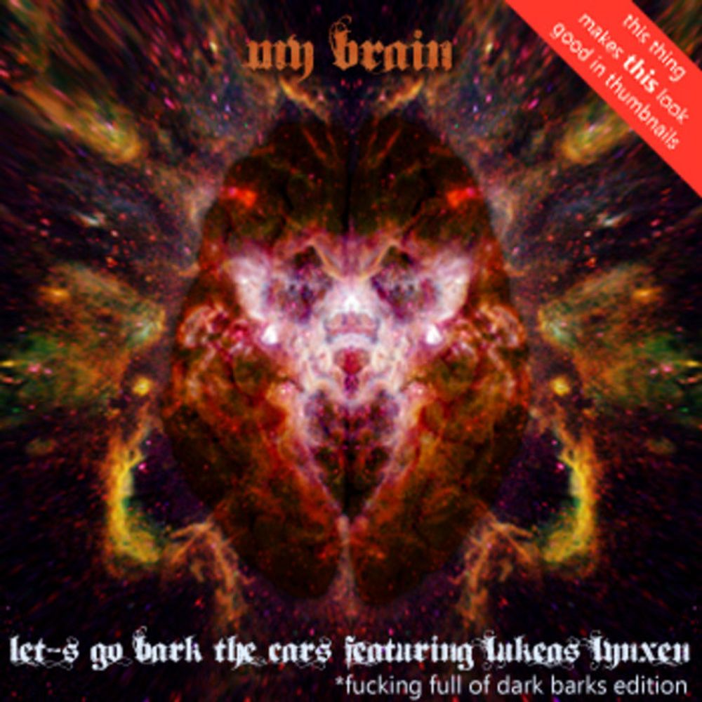 in my brain - FEAT.Lukeas Luynxen, by let's go bark the cars Featuring Lukeas Lynxen