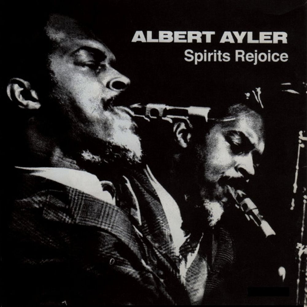 Spirits Rejoice, by Albert Ayler