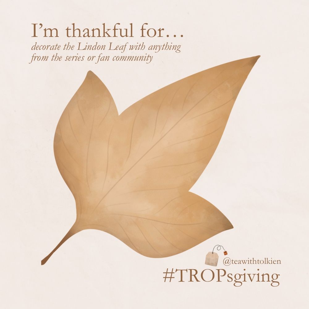 A template for TROPsgiving featuring a big leaf that participants can decorate with what they’re thankful for (adding text or images). 
