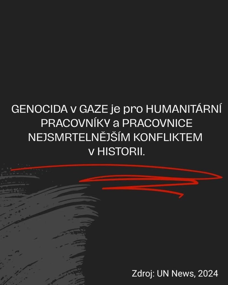 GENOCIDA V GAZE je pro HUMANITÁRNÍ

PRACOVNÍKY a PRACOVNICE NEJSMRTELNĚJŠÍM KONFLIKTEM V HISTORII.