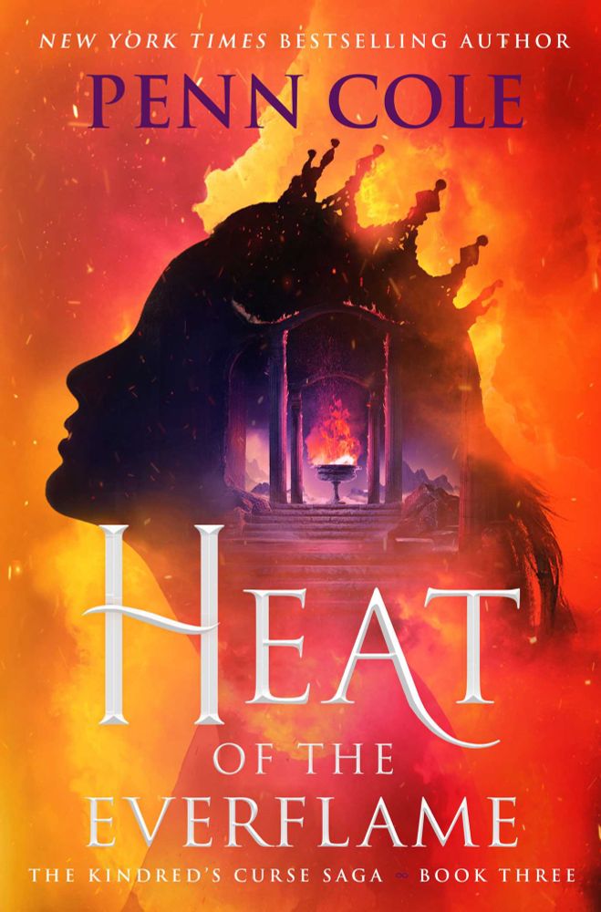book cover for heat of the everflame by penn cole: a silhouette of a woman’s head looking to the side with a crown on her head set against a red-orange background with flames. visible within her silhouette are steps leading up to a platform with a burning fire surrounded by tall arches. mountains are visible in the background.