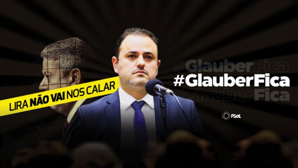 Glauber Fica! Chega de perseguição política -