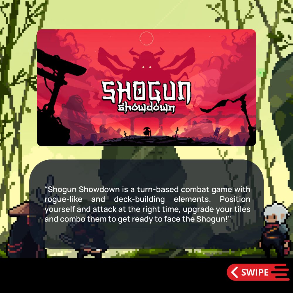 A promotional image for the video game "Shogun Showdown". The top half shows a dramatic red-tinted title screen with a silhouetted samurai figure and Japanese-style architecture against a crimson sky. Below is descriptive text explaining the game as a "turn-based combat game with rogue-like and deck-building elements." The image has a pixel art style and includes character sprites in a forest setting at the bottom. A red "SWIPE" button appears in the lower right corner.
