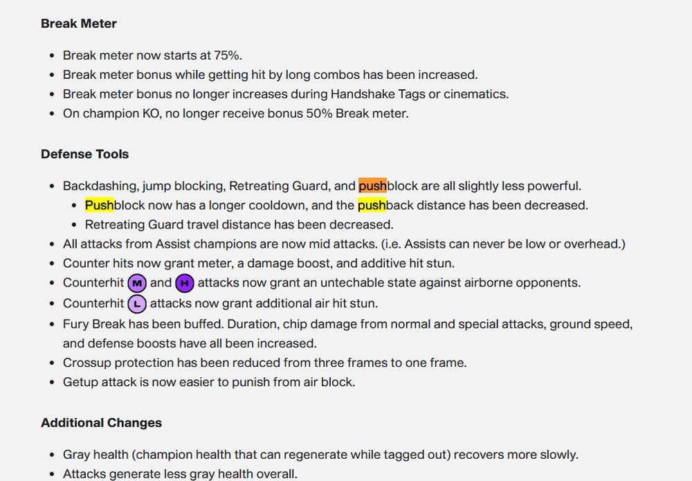 What’s New in 2XKO Closed Beta:

Break Meter
Break meter now starts at 75%.

Break meter bonus while getting hit by long combos has been increased.

Break meter bonus no longer increases during Handshake Tags or cinematics.

On champion KO, no longer receive bonus 50% Break meter.

Defense Tools
Backdashing, jump blocking, Retreating Guard, and pushblock are all slightly less powerful.
Pushblock now has a longer cooldown, and the pushback distance has been decreased.
Retreating Guard travel distance has been decreased.
All attacks from Assist champions are now mid attacks. (i.e. Assists can never be low or overhead.)
Counter hits now grant meter, a damage boost, and additive hit stun.
Counterhit  and  attacks now grant an untechable state against airborne opponents.
Counterhit  attacks now grant additional air hit stun.
Fury Break has been buffed. Duration, chip damage from normal and special attacks, ground speed, and defense boosts have all been increased.
Crossup protection has been reduced from three frames to one frame.
Getup attack is now easier to punish from air block.
Additional Changes
Gray health (champion health that can regenerate while tagged out) recovers more slowly.
Attacks generate less gray health overall.