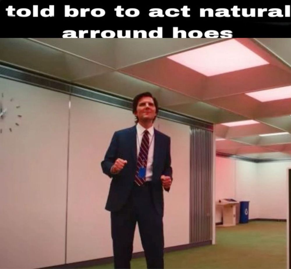 mark S qui danse « told bro to act natural arround hoes »