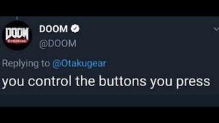 Tweet from Doom saying, 'you control the buttons your press'.
