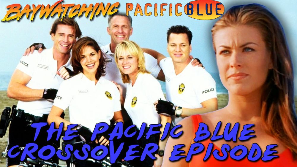 My thumbnail for Baywatching: The Pacific Blue Crossover Episode. Carmen Electra as Lani looks serious in front of a promo shot of the Pacific Blue Cast. They are beach cops with bikes.