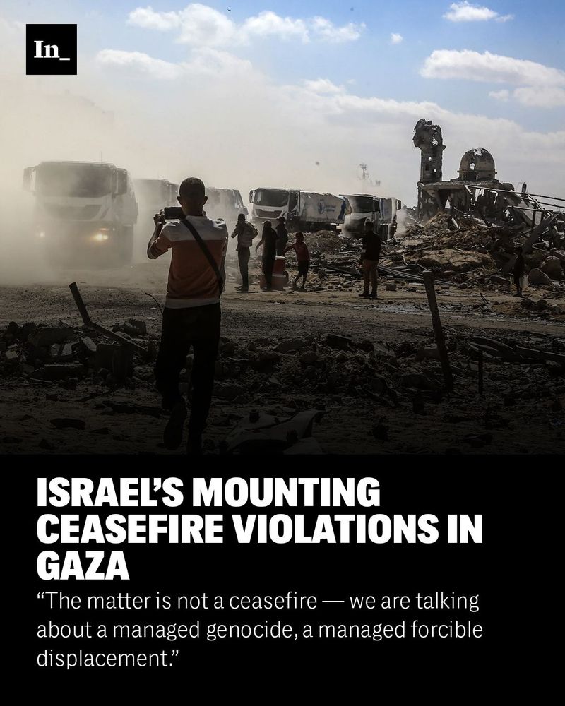 A photo of trucks carrying humanitarian aid and fuel entering Khan Younis through the Karem Shalom crossing as part of the ceasefire agreement between Israel and Hamas, on Oct. 16, 2025, overlaid with the headline, "Israel’s Mounting Ceasefire Violations in Gaza," and the DEK, "“The matter is not a ceasefire — we are talking about a managed genocide, a managed forcible displacement.”"