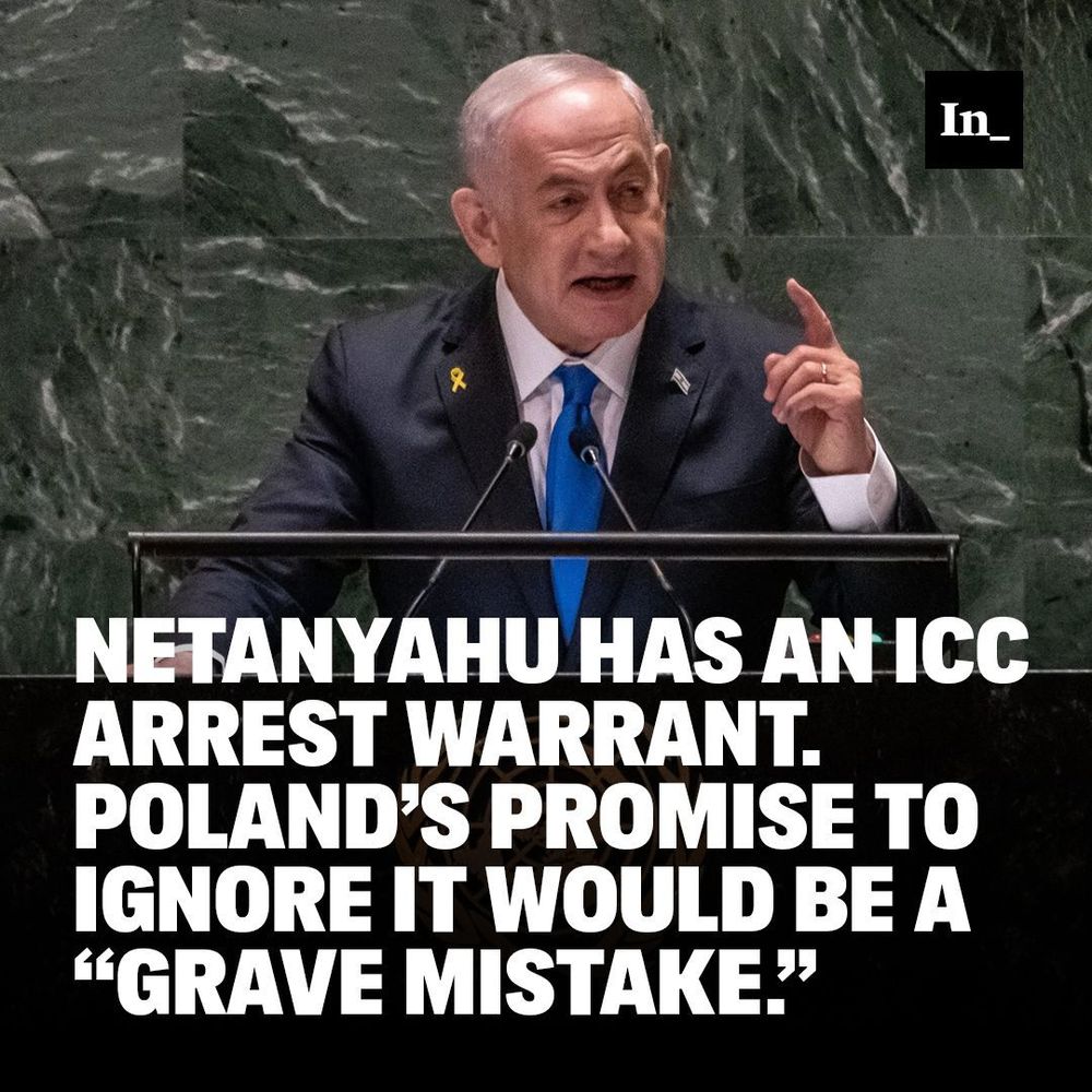 A photo of Israeli Prime Minister Benjamin Netanyahu speaking during the U.N. General Assembly on Sept. 27, 2024, in New York City, overlaid with the headline, "Netanyahu Has an ICC Arrest Warrant. Poland’s Promise to Ignore It Would Be a “Grave Mistake.”"