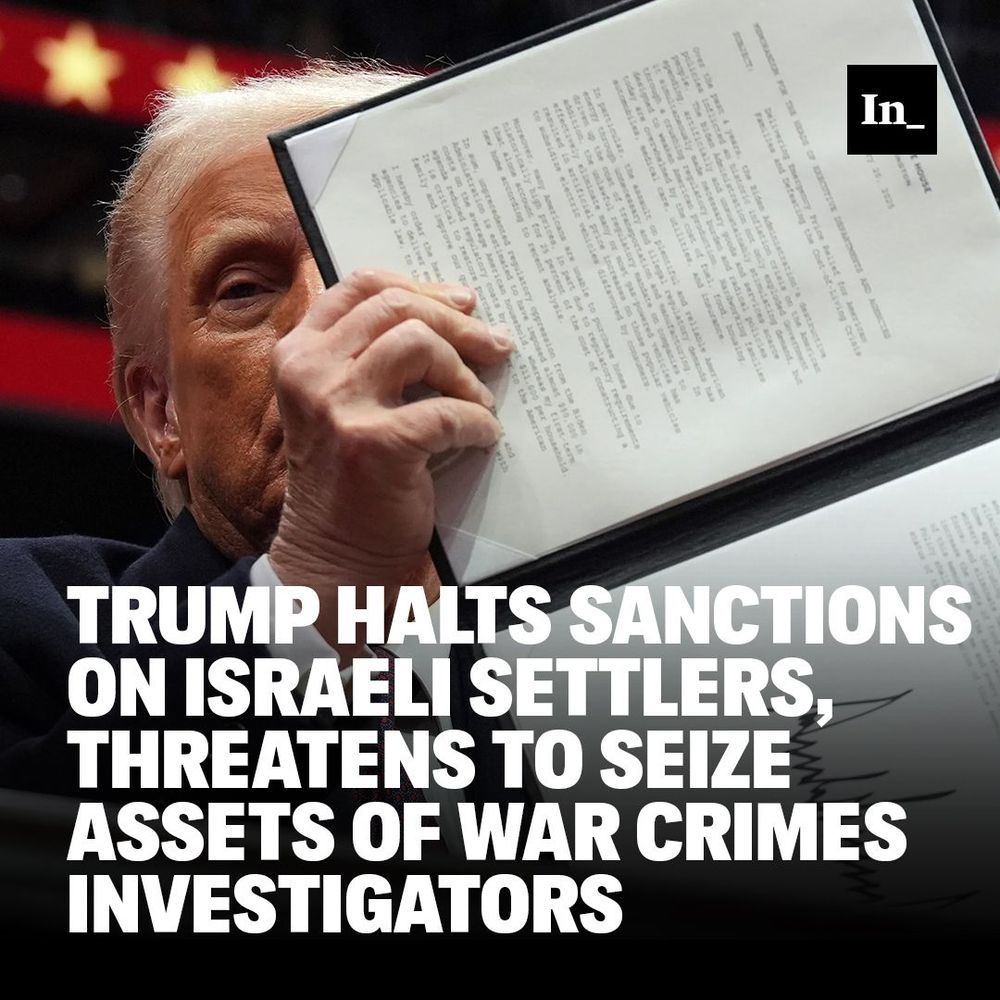 A photo of President Donald Trump signing an executive order at Capital One Arena in Jan. 20, 2025, in Washington, D.C., overlaid with the headline, "Trump Halts Sanctions on Israeli Settlers, Threatens to Seize Assets of War Crimes Investigators."