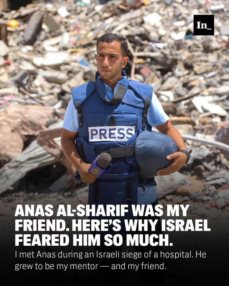 A photo of Al Jazeera correspondent Anas al-Sharif reports near the Arab Ahli Hospital in Gaza City in the Gaza Strip on Oct. 10, 2024, overlaid with the headline, "Anas al-Sharif Was My Friend. Here’s Why Israel Feared Him So Much," and the DEK, "I met Anas during an Israeli siege of a hospital. He grew to be my mentor — and my friend."