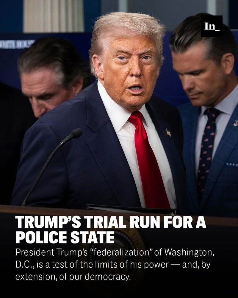 A photo of Donald Trump arriving for a press conference announcing the "federalization" of Washington, D.C., police and the deployment of the National Guard to address what he incorrectly claims is record violent crime in the nation’s capital on Aug. 11, 2025, overlaid with the headline, "Trump’s Trial Run for a Police State," and the DEK, "President Trump’s “federalization” of Washington, D.C., is a test of the limits of his power — and, by extension, of our democracy."