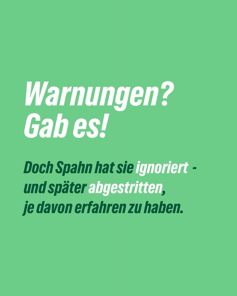 grüner Hintergrund mit Text:
„Warnungen? Gab es!
Doch Spahn hat sie ignoriert – und später abgestritten, je davon erfahren zu haben.“
