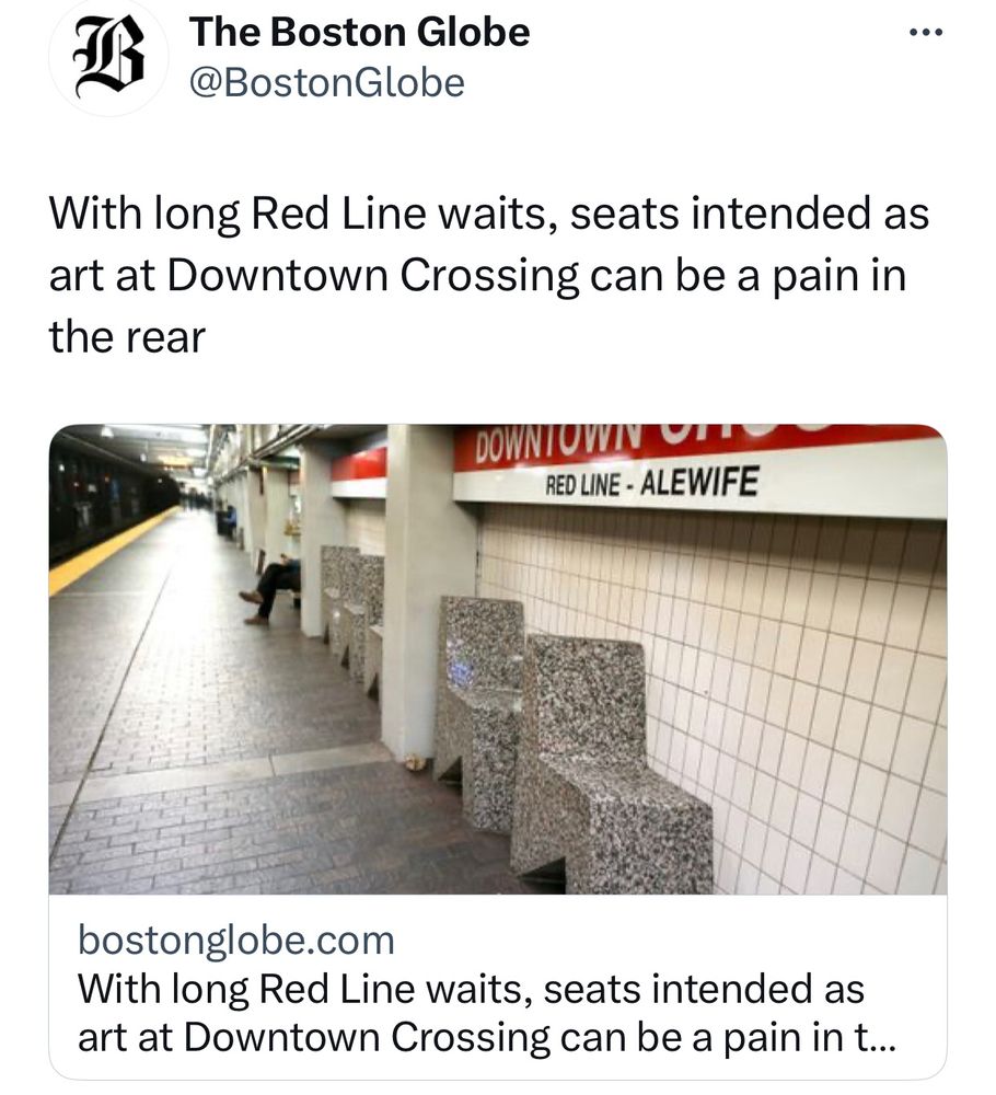 The Boston Globe
@BostonGlobe
With long Red Line waits, seats intended as art at Downtown Crossing can be a pain in the rear

Image of uncomfortable stone seats at train station

bostonglobe.com
With long Red Line waits, seats intended as art at Downtown Crossing can be a pain in t..