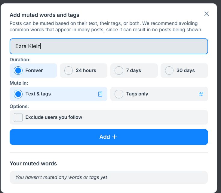 It is a picture of the Bluesky settings with Ezra Klein's stupid effing name in the mute forever tab because I never what to hear whatever stupid nonsense is falling out of his face again for as long as I live.