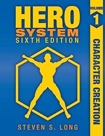 Cover to the HERO System Sixth Edition core rulebook. Main illustration is a yellow silhouette of a muscular man in Vitruvian pose in front of an outlined hexagon, on a plain blue background.