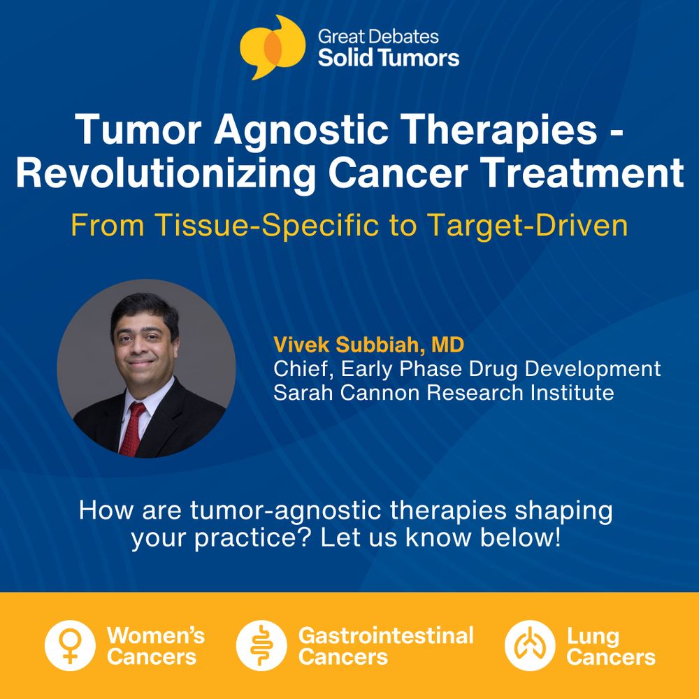Graphic promoting a Plenary Session at Great Debates in Solid Tumors. Session name: Tumor Agnostic Therapies - Revolutionizing Cancer Treatment: From Tissue-Specific to Target-Driven. Speaker is Vivek Subbiah, MD, Chief, Early Phase Drug Development, Sarah Cannon Research Institute. How are tumor-agnostic therapies shaping your practice? Let us know below! Bottom of the graphic showcases the logos for all three tracks at GD Solid Tumors - Women's, Gastrointestinal, and Lung Cancers