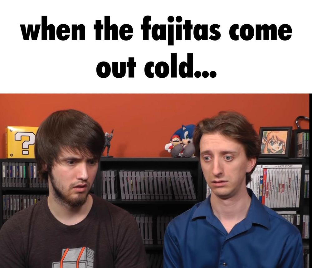 sad projared and sad pbg. "when the fajitas come out cold..."
