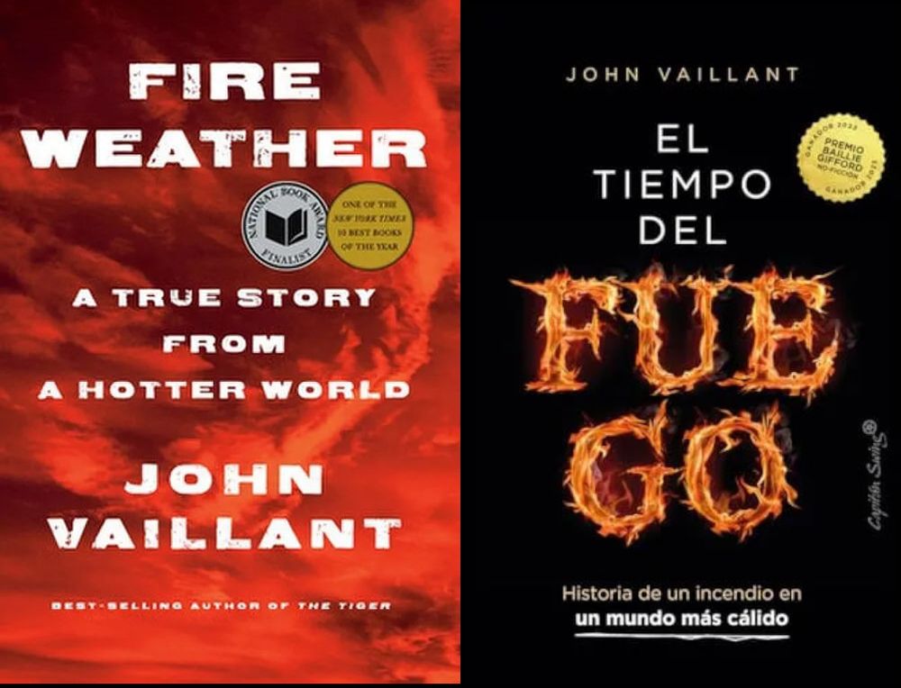 Covers of the book Fire Weather by J. Vaillant of the original English version and the Spanish translation (El Tiempo del Fuego)