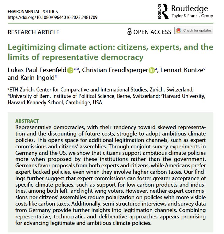 Abstract: Representative democracies, with their tendency toward skewed representation and the discounting of future costs, struggle to adopt ambitious climate policies. This opens space for additional legitimation channels, such as expert commissions and citizens’ assemblies. Through conjoint survey experiments in Germany and the US, we show that citizens support ambitious climate policies more when proposed by these institutions rather than the government. Germans favor proposals from both experts and citizens, while Americans prefer expert-backed policies, even when they involve higher carbon taxes. Our findings further suggest that expert commissions can foster greater acceptance of specific climate policies, such as support for low-carbon products and industries, among both left- and right-wing voters. However, neither expert commissions nor citizens’ assemblies reduce polarization on policies with more visible costs like carbon taxes. Additionally, semi-structured interviews and survey data from Germany provide further insights into legitimation channels. Combining representative, technocratic, and deliberative approaches appears promising for advancing legitimate and ambitious climate policies.