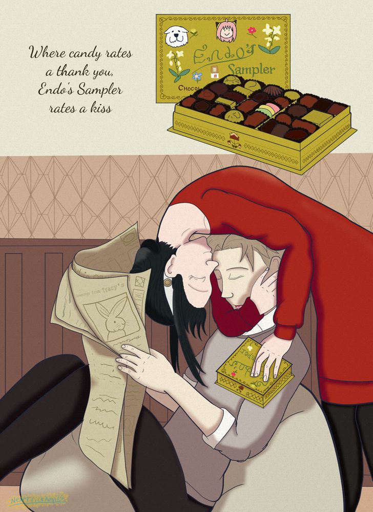 Fanart of Loid and Yor Forger from Spy x Family. Yor is bending down to give an upside down kiss to Loid. This is drawn in reference to a vintage ad for Whitman Sampler Chocolates. The box is renamed Endo's Sampler with Bond and Anya decorating the cover. The text reads: "Where rates a thank you, Endo's Sampler rates a kiss."