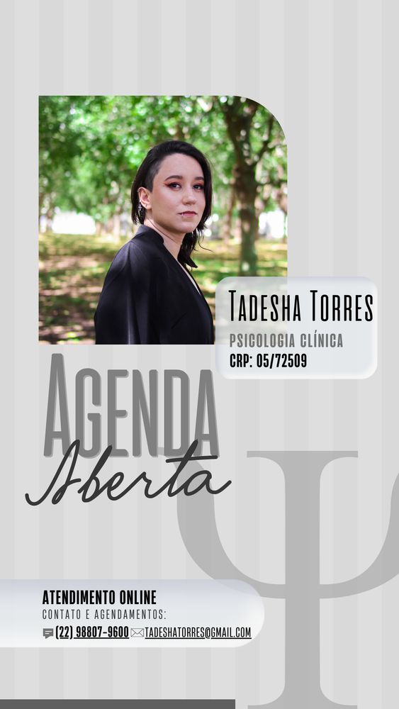 imagem de ilustraçao de que a minha agenda está aberta
contendo: minha foto que é de uma pessoa branca, de cabelo castanho, usando um terninho preto; meu nome Tadesha Torres
Psicologia clinica, CRP 05/72509.
Atendimento online 
contato e agendamentos 
celular: 22988079600 e email tadeshatorres@gmail.com