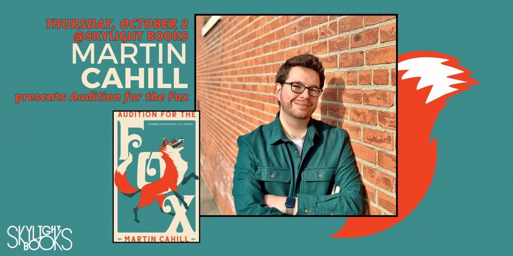 Thursday October 2nd at skylight Martin cahill presents audition for the Fox 