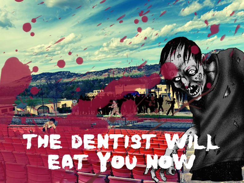 image of Black Hills, amphitheater seats that are orange, cloudy sky. On a stage there is a horde of zombies (mostly sillhouettes). One zombie is crawling amongst the stadium seats. one zombie close up along the right side of the image. Blood splatter across the whole image starting from bottom left corner. white text: THE DENTIST WILL EAT YOU NOW.