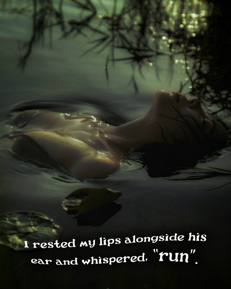 A woman lying back in the water with a line from the book reading: "I rested my lips alongside his ear and whispered, "run". 