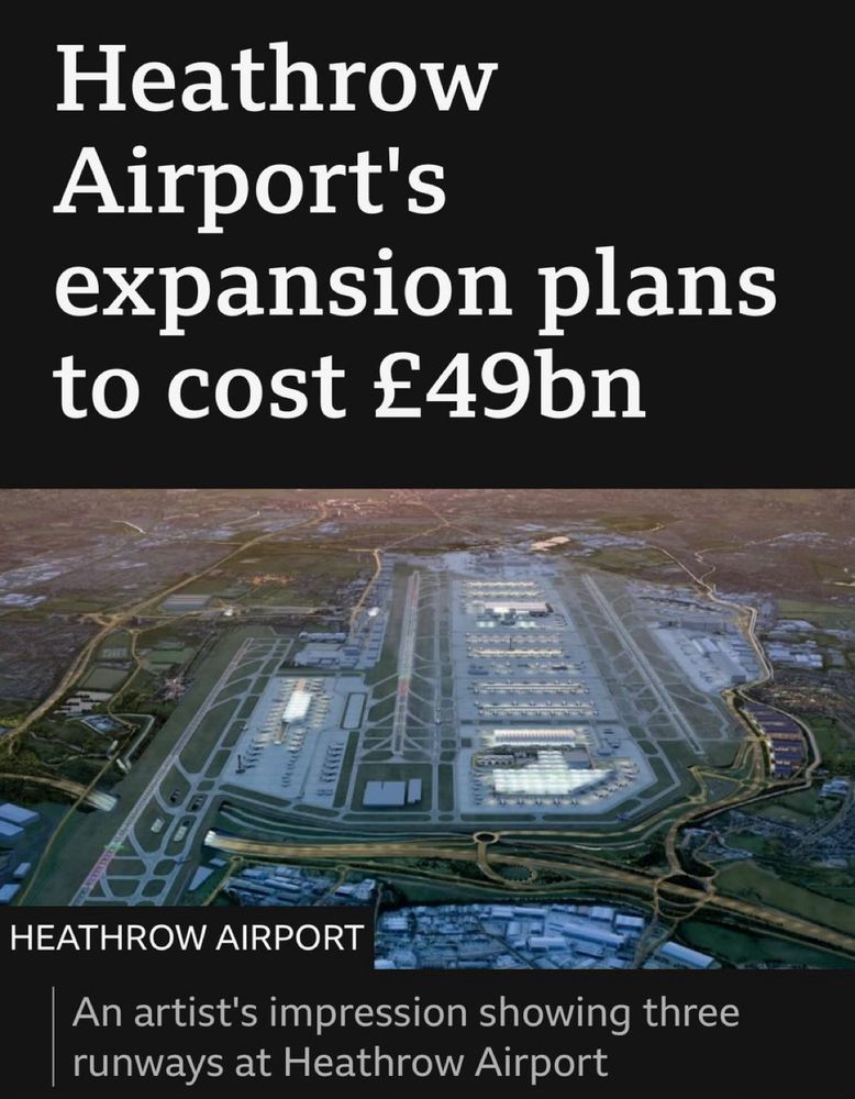 Screenshot from BBC. Words say “Heathrow Airport to cost £49 billion” with artist’s impression showing three runways at Heathrow Airport.
