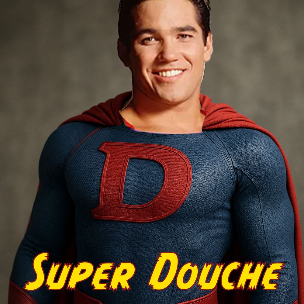 Dean Cain, worst Superman, with super douche written below  
