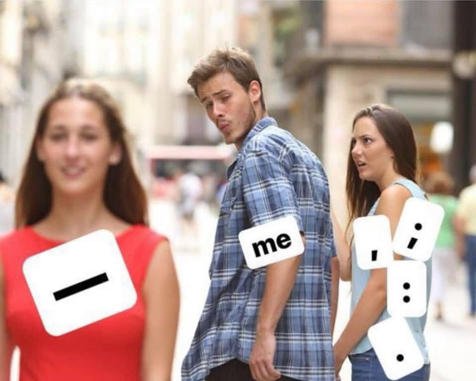 Annoyed girlfriend staring at boyfriend staring at another woman meme. Joke replaced with correct punctuation but the man favoring an em dash. 